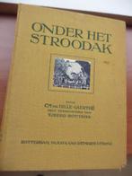 CM van Hille-Gaerthé: Onder het Stroodak, 1e dr, TJ Bottema, Gelezen, Ophalen of Verzenden