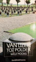 Willy Moons, Van IJzer tot polder, Overige merken, Europa, Ophalen of Verzenden, Zo goed als nieuw