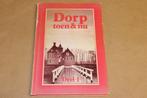 Dorp Toen & Nu Deel 1 — Wedde, Vriescheloo & Oudeschans..., Ophalen of Verzenden, 20e eeuw of later, Gelezen