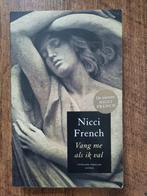Nicci French - Vang me als ik val, Ophalen of Verzenden, Gelezen, Nicci French, Nederland