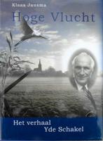 Hoge vlucht. Het verhaal van Yde Schakel-Exmorra, Ophalen of Verzenden, Zo goed als nieuw