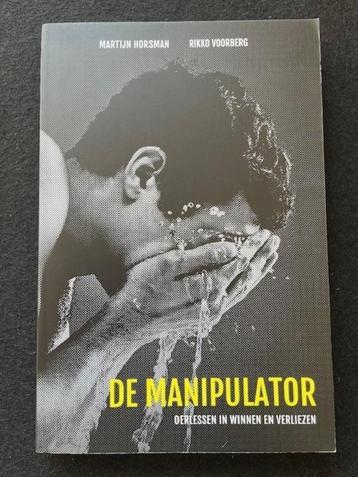De Manipulator oerlessen in winnen en verliezen; R. Voorberg beschikbaar voor biedingen