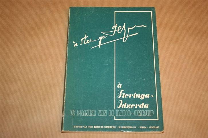 a Steringa Idzerda - De pionier van de radio-omroep, Boeken, Geschiedenis | Vaderland, Zo goed als nieuw, Ophalen of Verzenden