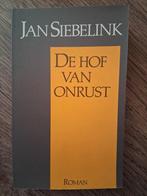 Jan Siebelink - De hof van onrust, Ophalen of Verzenden, Zo goed als nieuw