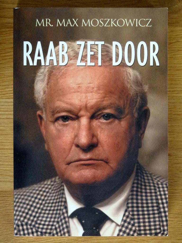 Raab zet door Mr. Max Moszkowicz, Boeken, Ophalen of Verzenden, Zo goed als nieuw, BZZTôH b.v., ’s-Gravenhage