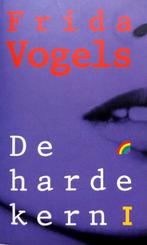 Frida Vogels - De harde kern 1, Ophalen of Verzenden, Gelezen, Nederland
