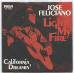 Jose Feliciano- Light my Fire, Cd's en Dvd's, Vinyl Singles, Verzenden, Zo goed als nieuw, 7 inch, Pop