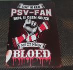 PSV Eindhoven wandbord 30x20 cm - "Dat ik een PSV-fan ben", Ophalen of Verzenden, Nieuw
