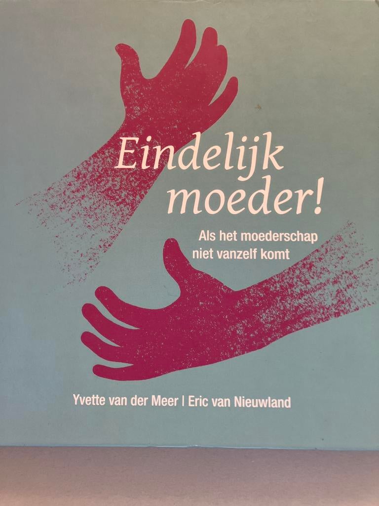 Eindelijk moeder! - als het moederschap niet vanzelf komt, Ophalen of Verzenden, Zo goed als nieuw, Zwangerschap en Bevalling
