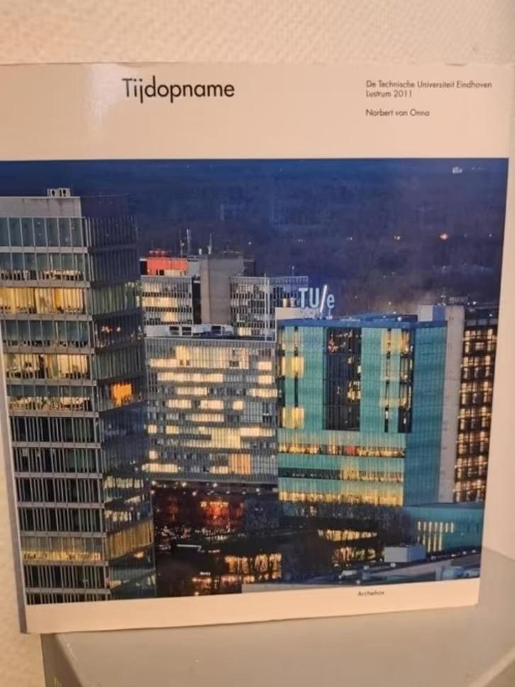 TIJDOPNAME / TU Eindhoven ~ Lustrum 2011 - Norbert van Onna, Boeken, Ophalen of Verzenden, Zo goed als nieuw