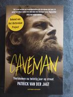 Caveman: Thuiskomen na twintig jaar op straat - Patrick, Ophalen, Zo goed als nieuw, Patrick van der Jagt, Overige