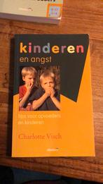 Charlotte Visch - Kinderen en angsten, Opvoeding 6 tot 10 jaar, C. Visch, Ophalen of Verzenden, Zo goed als nieuw