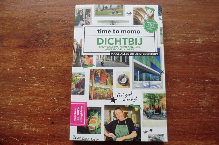 reisgids - Dichtbij - time to momo (2020) / Arnhem, Almere, Boeken, Reisgidsen, Zo goed als nieuw, Reisgids of -boek, Benelux