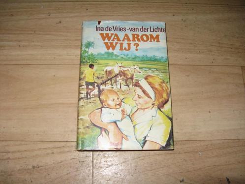 Ina de Vries-van der Lichte - Waarom wij?, Boeken, Romans, Gelezen, Ophalen of Verzenden