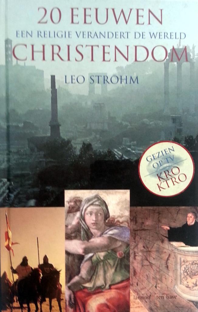 Leo Strohm - 20 Eeuwen Christendom, Boeken, Godsdienst en Theologie, Nieuw, Christendom | Katholiek, Christendom | Protestants