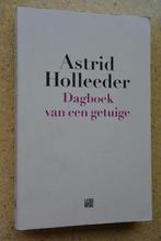 Dagboek van een getuige Astrid Holleeder, Boeken, Ophalen of Verzenden, Gelezen, Astrid Holleeder