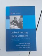 R. Bender - Je kunt me nog meer vertellen!, Sociale wetenschap, Ophalen of Verzenden, R. Bender; N. Timmermans; A. Wesseling, Zo goed als nieuw