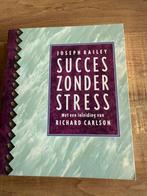 Joseph Bailey - Succes zonder stress, Ophalen of Verzenden, Zo goed als nieuw, Jacqui Bailey