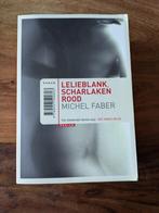 Lelieblank, Scharlaken rood - Michel Faber, Ophalen of Verzenden, Gelezen, Europa overig