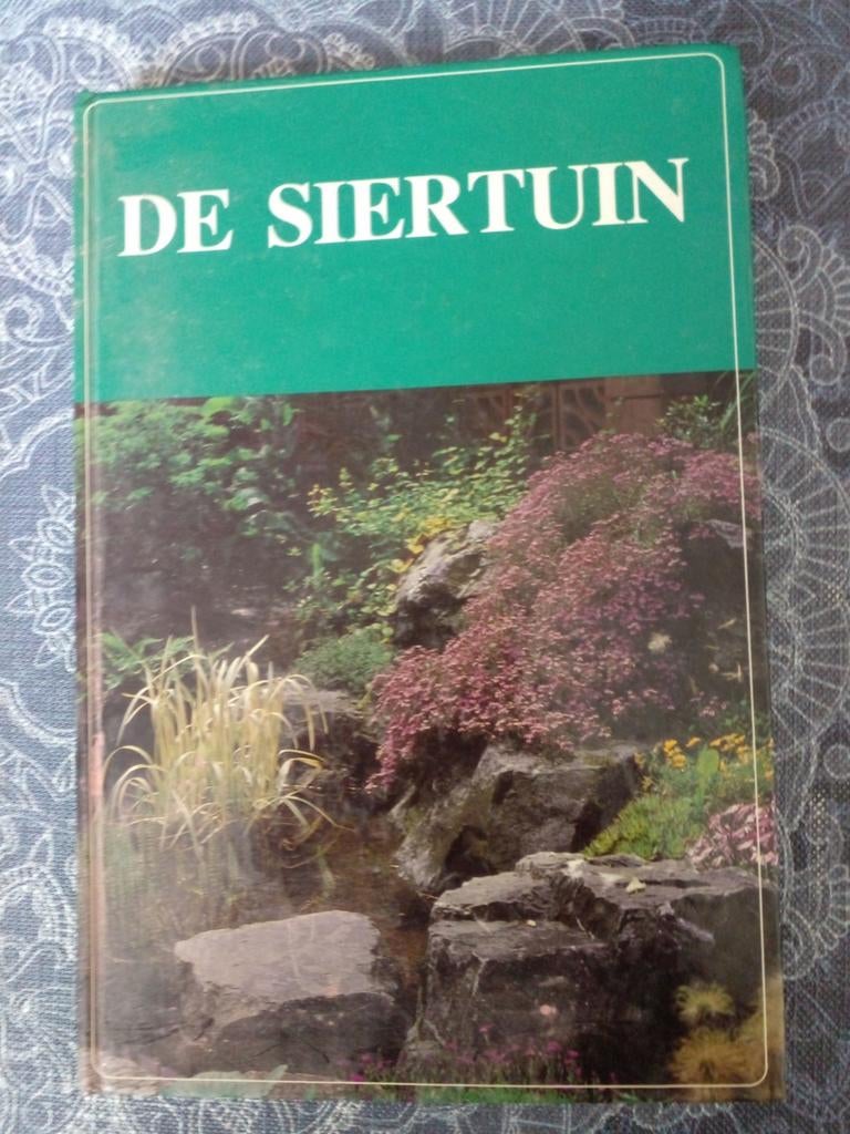 De Siertuin - Inspiratie voor uw tuinontwerp, Boeken, Ophalen of Verzenden