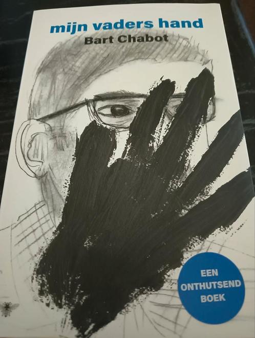 Bart Chabot - Mijn vaders hand, Boeken, Literatuur, Zo goed als nieuw, Nederland, Ophalen of Verzenden
