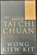 The Complete Book Of Tai Chi Chuan, Wong Kiew Kit, Ophalen of Verzenden, Zo goed als nieuw, Overige sporten