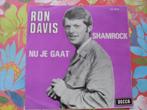 Ron Davis - Nu je gaat - Shamrock, Cd's en Dvd's, Vinyl | Nederlandstalig, Ophalen