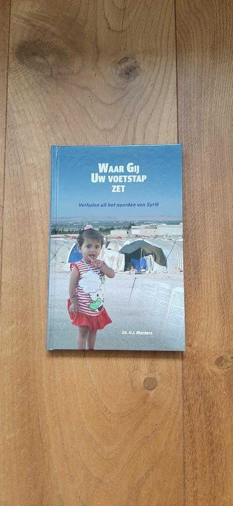 Waar Gij Uw voetstap zet, ds. G.J. Blankers, Boeken, Godsdienst en Theologie, Nieuw, Christendom | Protestants, Ophalen of Verzenden