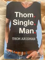 Thom Single Man - Thom Arisman, Ophalen of Verzenden, Gelezen, Nederland