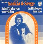 Saskia & Serge, Baby I'll give you everything, Gebruikt, 7 inch, Single, Ophalen of Verzenden