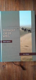 Teerkost op de Weg - Bijbels dagboek Ds. J. Koster, Ophalen of Verzenden, Zo goed als nieuw, Ds. J. Koster, Christendom | Protestants