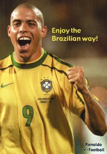 Ronaldo -Enjoy the Brazilian way. beschikbaar voor biedingen