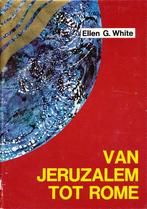 Van Jeruzalem tot Rome - Ellen G. White Eén van de eerste ge, Boeken, Gelezen, Christendom | Protestants, Ellen G. White, Verzenden