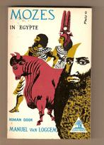 Mozes in Egypte	Manuel van Loggem, Boeken, Ophalen of Verzenden, Manuel van Loggem