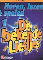 Horen lezen spelen dwarsfluit De bekende liedjes 1, Muziek en Instrumenten, Gebruikt, Overige genres, Ophalen of Verzenden, Dwarsfluit of Piccolo