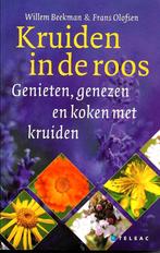 Kruiden in de roos - Willem Beekman & F. Olofsen, Kruiden en Alternatief, Willem Beekman, Ophalen of Verzenden, Zo goed als nieuw