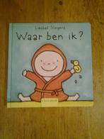 Waar ben ik?  door Liesbet Slegers, Boeken, Kinderboeken | Baby's en Peuters, Ophalen of Verzenden