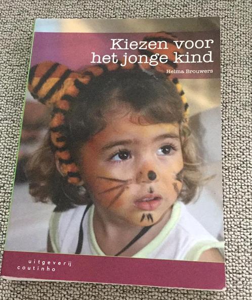 Helma Brouwers - Kiezen voor het jonge kind, Boeken, Wetenschap, Zo goed als nieuw, Ophalen of Verzenden