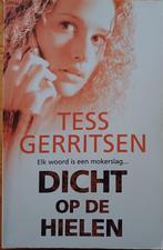 KORTING! Dicht op de hielen - Tess Gerritsen, Boeken, Wereld overig, Tess Gerritsen, Ophalen of Verzenden, Zo goed als nieuw