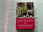 Hondsdagen - Jon Katz, Ophalen of Verzenden, Zo goed als nieuw
