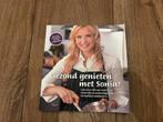 Sonja Bakker kookboek. Gezond genieten met Sonja, Boeken, Kookboeken, Voorgerechten en Soepen, Ophalen of Verzenden, Zo goed als nieuw