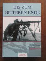 BIS ZUM BITTEREN ENDE  Kampf Ostpreussen Pommern Danzig, Duitsland, Boek of Tijdschrift, Ophalen of Verzenden