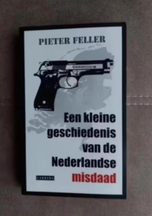 Een kleine geschiedenis van de Nederlandse misdaad, Boeken, Biografieën, Zo goed als nieuw, Ophalen of Verzenden