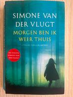 Simone van der Vlugt - Morgen ben ik weer thuis, Ophalen of Verzenden, Simone van der Vlugt, Zo goed als nieuw, Nederland