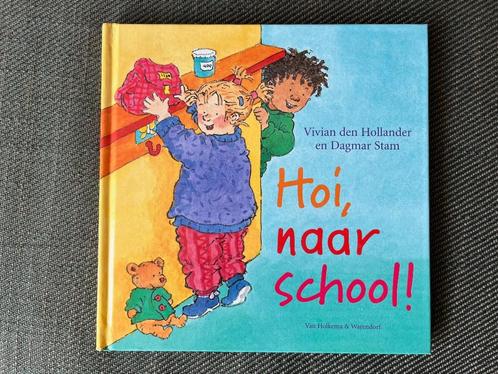 Vivian den Hollander - Hoi, naar school! (Hardcover), Boeken, Kinderboeken | Kleuters, Zo goed als nieuw, Voorleesboek, Ophalen of Verzenden