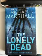 The Lonely Dead by Michael Marshall, Ophalen of Verzenden, Gelezen