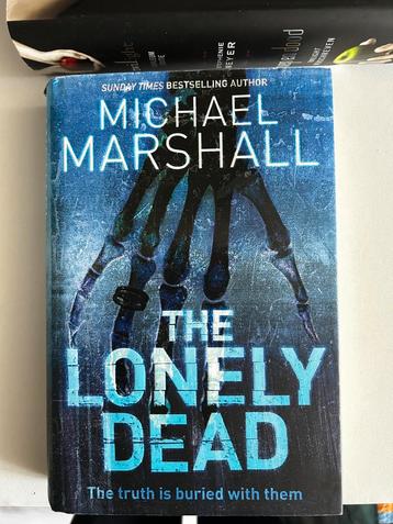 The Lonely Dead by Michael Marshall  beschikbaar voor biedingen