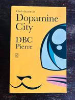 Dbc Pierre - Ondertussen in Dopamine City, Ophalen of Verzenden, Nederland, Dbc Pierre, Zo goed als nieuw