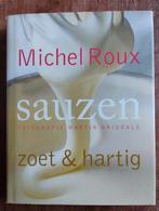 Michel Roux - Sauzen: Zoet & Hartig, Tapas, Hapjes en Dim Sum, Gezond koken, Ophalen of Verzenden, Zo goed als nieuw