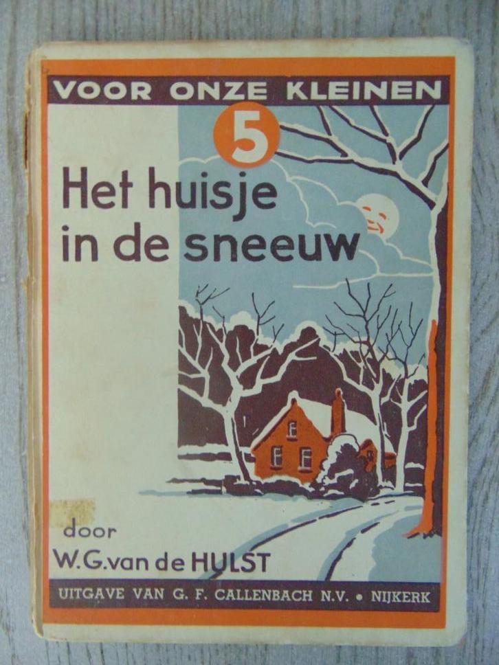 Het huisje in de sneeuw - W.G. van de Hulst - 13e druk 1971, Boeken, Kinderboeken | Jeugd | onder 10 jaar, Gelezen, Fictie algemeen